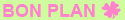 bons plans